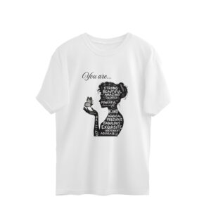 You are Strong, Beautiful...| Unisex Oversized T-Shirt | Pranavee