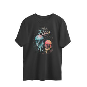 Go With The Flow | Unisex Oversized T-Shirt | Pranavee